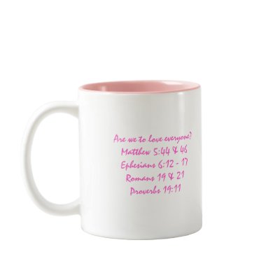 Are we to love everyone? Mug by ASK_God_Invitations