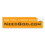 Are YOU A Good Person? Bumper Sticker bumper stickers
