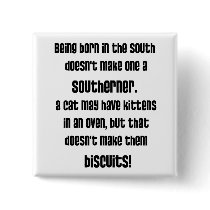 Are you a Southerner? Pinback Buttons