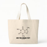 Are You Awake Yet? (Caffeine Molecule Attitude) Tote Bag