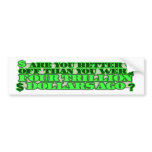Are you Better Off? bumper stickers