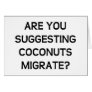 Are You Coconuts Card