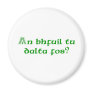 Are You Drunk Yet? Fridge Magnets