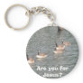 Are you for Jesus? Key Chain