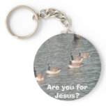 Are you for Jesus? keychains