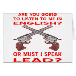 Are You Going To Listen To Me In English Or Lead Greeting Cards