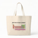 Are You In Your Element? (Periodic Table Humour) Canvas Bag