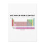 Are You In Your Element? (Periodic Table Humour)