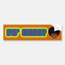 Are you kidding me? bumper stickers