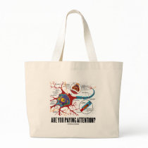 Are You Paying Attention? (Neuron Synapse Humour) Canvas Bags