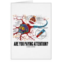 Are You Paying Attention? (Neuron Synapse Humour)