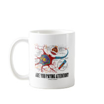 Are You Paying Attention? (Neuron Synapse Humour) Mugs