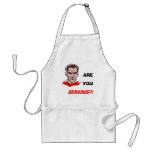Are You Serious?! (1) aprons