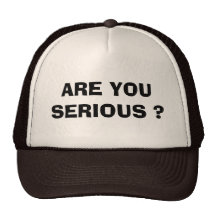 ARE YOU SERIOUS ? MESH HAT
