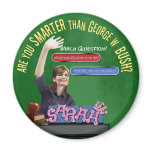 Are You Smarter Than Bush? magnets