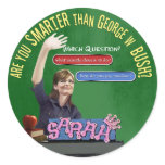 Are You Smarter Than Bush? Round Sticker