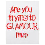 Are you trying to GLAMOUR me flyers