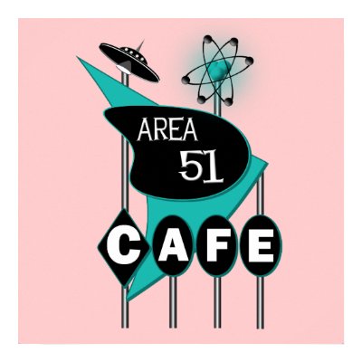 Area 51 Cafe Poster by oldrockerdude