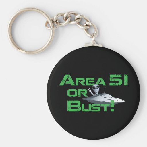 Area 51 or Bust! Key Chains