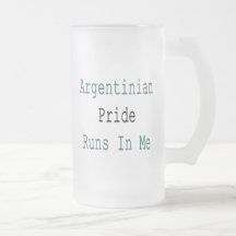 Argentinian Pride Runs In Me Mugs