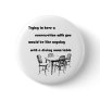 Arguing with a Dining Room Table Button