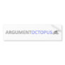 Argument Octopus Bumper Sticker