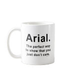 Arial Font Humour Mug