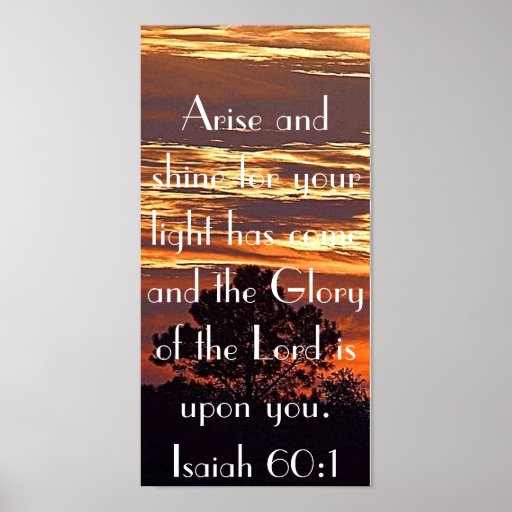 Arise And Shine Bible Verse Isaiah 60:1 Posters 