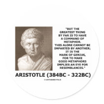 Aristotle Command Of Metaphor Mark Of Genius Quote Stickers