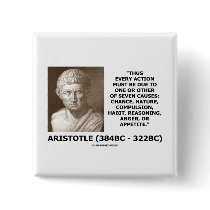Aristotle Every Action One Of Seven Causes Quote Pin