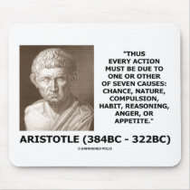 Aristotle Every Action One Of Seven Causes Quote Mousepads