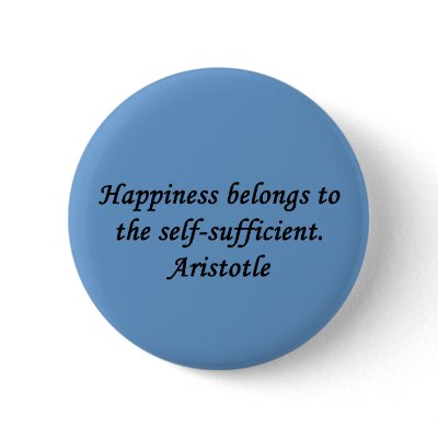 Aristotle Happiness Quote Button Pin by PositiveThinking