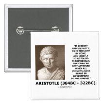 Aristotle Liberty Equality Democracy Share In Govt Buttons
