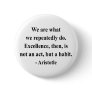 Aristotle Quote 4a Pinback Buttons