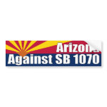 Arizona Against SB 1070 Bumper Sticker