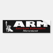 ARM: American Refounders Movement (blk or wht) Bumper Sticker