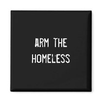 arm the homeless