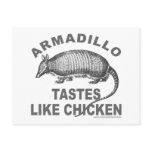 ARMADILLO TASTES LIKE CHICKEN POST CARD