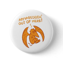 Armageddin Out Of Here Buttons