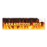 Armageddon 2012 fire and flames. bumper stickers