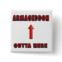 Armageddon Outta Here End Times Merchandise Pin