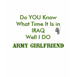 Army Boyfriend in IRAQ t-shirts