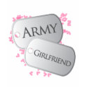 Army Girlfriend Dog Tags t-shirts