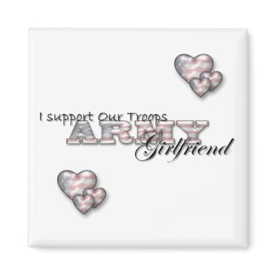 Army Girlfriend- Magnet by Army_WIfe84