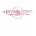 Army Girlfriend Strength is my Middle Name t-shirts