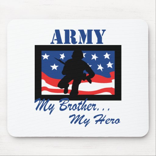 Army My Brother My Hero Mouse Pads