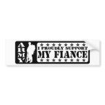 ARMY - Proudly Support Fiance Bumper Sticker