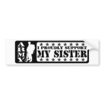 ARMY - Proudly Support Sister Bumper Sticker