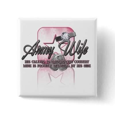 Army Wife my Calling Button by silentranksshop