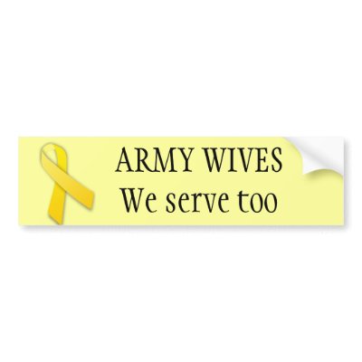 Army wives serve too bumper stickers by candersonh